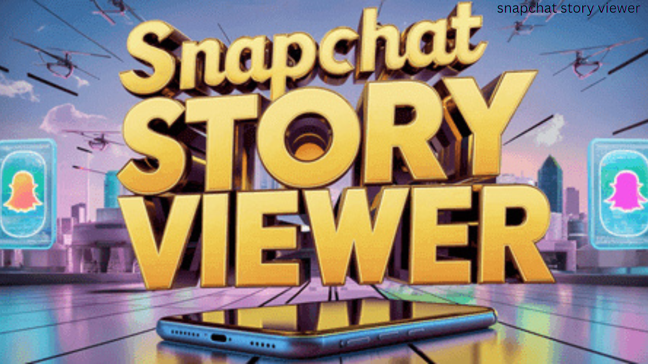 snapchat story viewer
